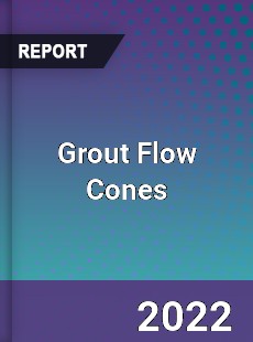 Grout Flow Cones Market