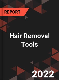 Hair Removal Tools Market