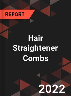 Hair Straightener Combs Market