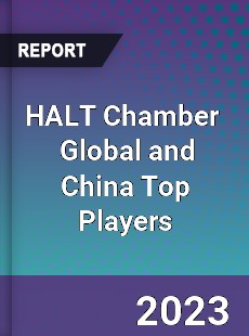 HALT Chamber Global and China Top Players Market