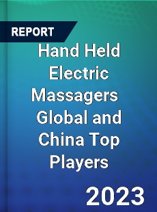 Hand Held Electric Massagers Global and China Top Players Market