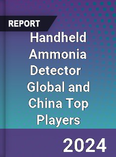 Handheld Ammonia Detector Global and China Top Players Market