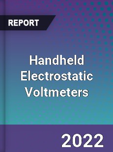 Handheld Electrostatic Voltmeters Market