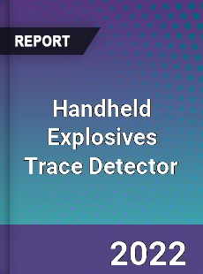 Handheld Explosives Trace Detector Market