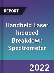 Handheld Laser Induced Breakdown Spectrometer Market