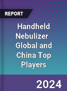 Handheld Nebulizer Global and China Top Players Market