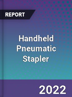 Handheld Pneumatic Stapler Market