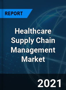 Healthcare Supply Chain Management Market