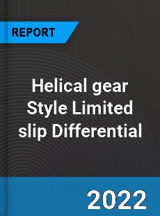 Helical gear Style Limited slip Differential Market