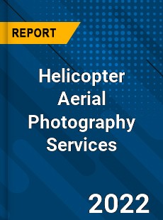 Helicopter Aerial Photography Services Market