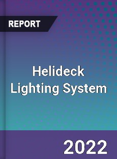 Helideck Lighting System Market