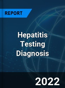 Hepatitis Testing Diagnosis Market