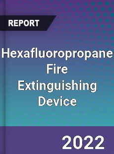 Hexafluoropropane Fire Extinguishing Device Market