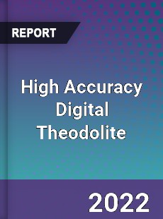 High Accuracy Digital Theodolite Market