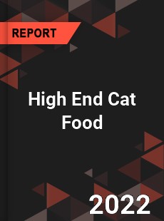 High End Cat Food Market