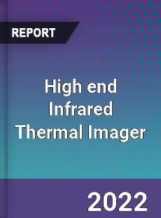 High end Infrared Thermal Imager Market