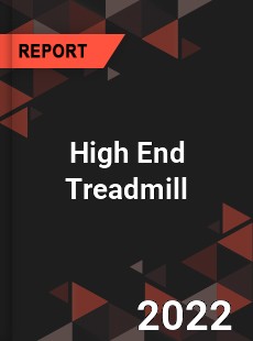 High End Treadmill Market