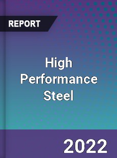 High Performance Steel Market