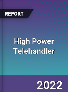 High Power Telehandler Market