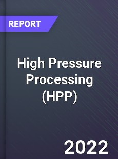 High Pressure Processing Market