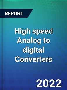 High speed Analog to digital Converters Market