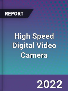 High Speed Digital Video Camera Market