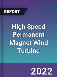 High Speed Permanent Magnet Wind Turbine Market