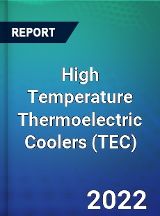 High Temperature Thermoelectric Coolers Market