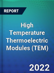 High Temperature Thermoelectric Modules Market