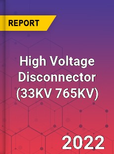 High Voltage Disconnector Market