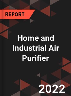 Home and Industrial Air Purifier Market