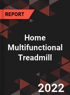 Home Multifunctional Treadmill Market