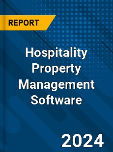 Hospitality Property Management Software Market