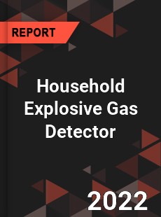 Household Explosive Gas Detector Market