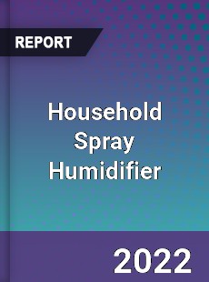 Household Spray Humidifier Market