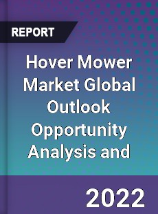 Hover Mower Market Global Outlook Opportunity Analysis and