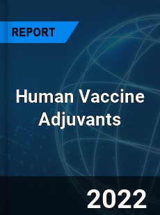 Human Vaccine Adjuvants Market