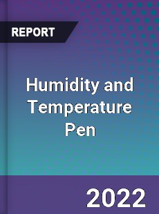 Humidity and Temperature Pen Market