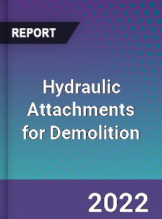 Hydraulic Attachments for Demolition Market