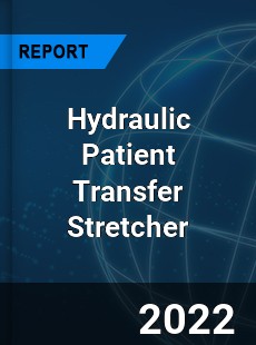 Hydraulic Patient Transfer Stretcher Market