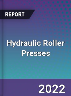 Hydraulic Roller Presses Market