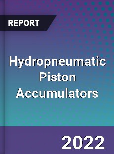 Hydropneumatic Piston Accumulators Market