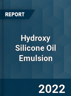 Hydroxy Silicone Oil Emulsion Market