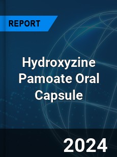 Hydroxyzine Pamoate Oral Capsule Market