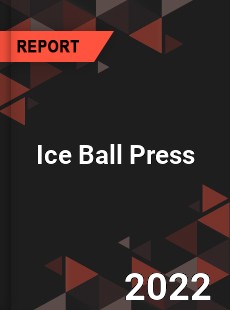 Ice Ball Press Market