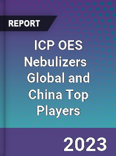 ICP OES Nebulizers Global and China Top Players Market