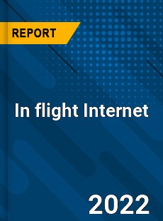 In flight Internet Market