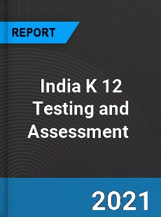 India K 12 Testing and Assessment Market