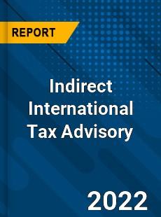 Indirect International Tax Advisory Market