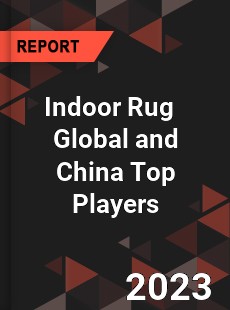 Indoor Rug Global and China Top Players Market